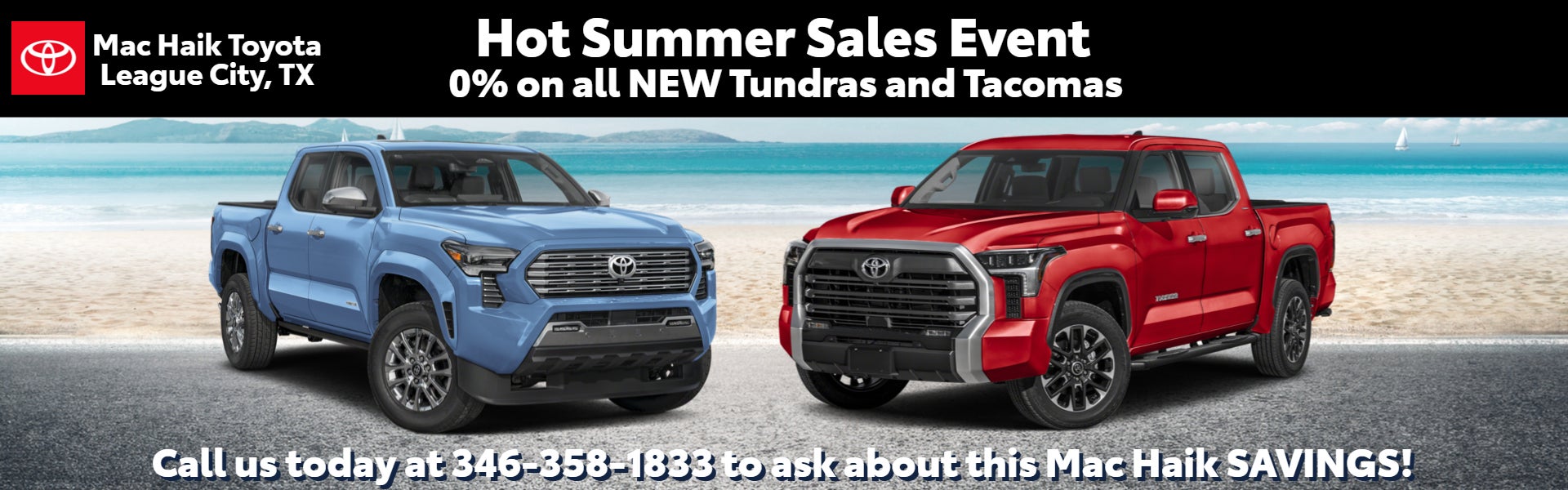 Hot Summer Sales Event - 0% on all new Tundras & Tacomas
