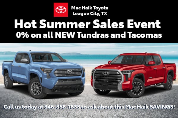 Hot Summer Sales Event - 0% on all new Tundras & Tacomas
